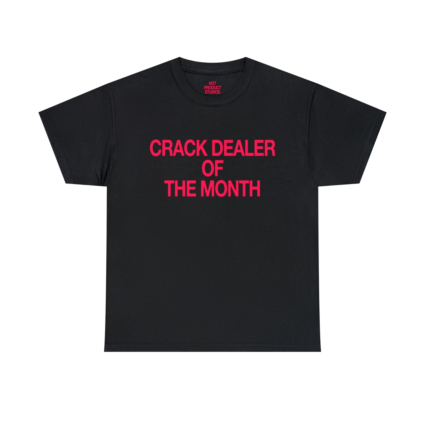 Crack Dealer of The Month T-Shirt